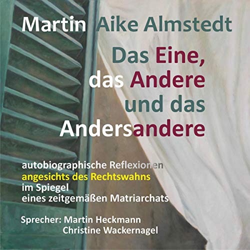 Das Eine, das Andere und das Andersandere Audiobook By Martin-Aicke Almstedt cover art