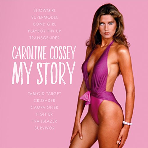 My Story Audiobook By Caroline Cossey cover art