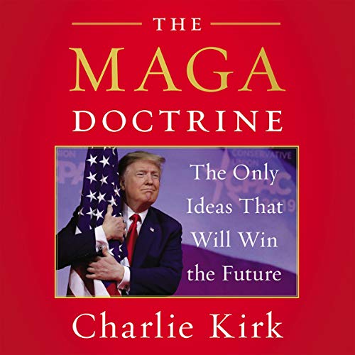 The MAGA Doctrine Audiobook By Charlie Kirk cover art