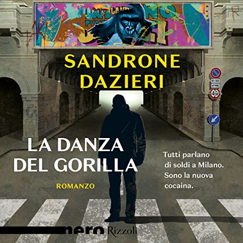 La danza del gorilla Audiobook By Sandrone Dazieri cover art