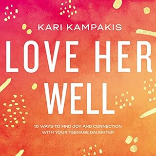 Love Her Well Audiobook By Kari Kampakis cover art