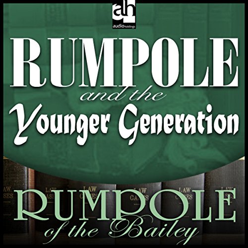 Rumpole and the Younger Generation Audiobook By John Mortimer cover art