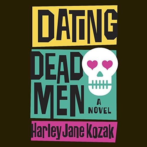 Dating Dead Men Audiobook By Harley Jane Kozak cover art