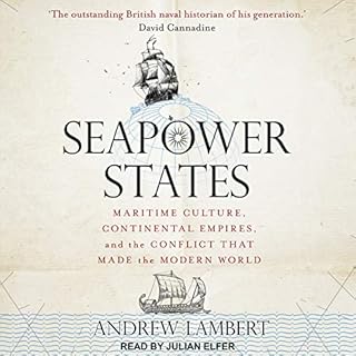 Seapower States Audiobook By Andrew Lambert cover art