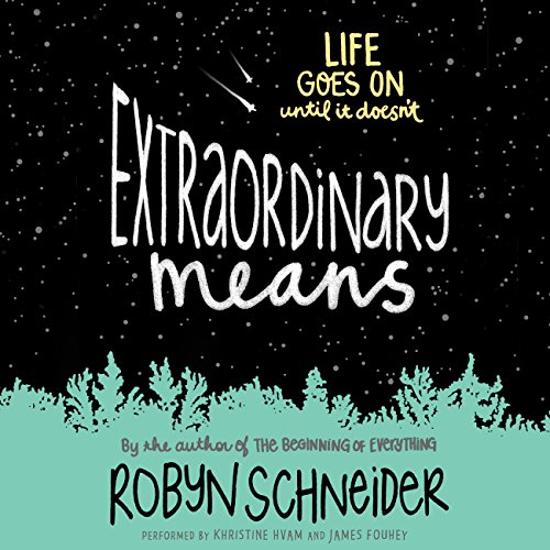 Extraordinary Means Audiolibro Por Robyn Schneider arte de portada