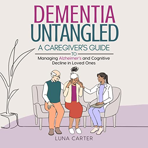 Dementia Untangled Audiobook By Luna Carter cover art