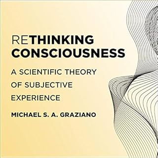 Rethinking Consciousness Audiobook By Michael S. A. Graziano cover art