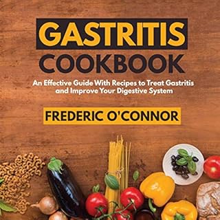 Gastritis Cookbook Audiobook By Frederic O'Connor cover art