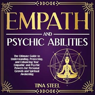 Empath and Psychic Abilities Audiobook By Tina Steel cover art