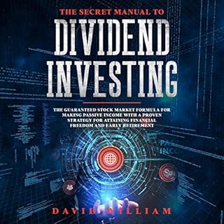 The Secret Manual to Dividend Investing Audiolibro Por David William arte de portada