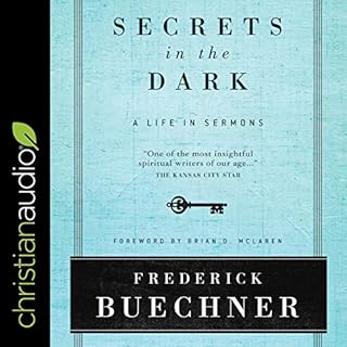 Secrets in the Dark Audiobook By Frederick Buechner, Brian D. McLaren - foreword cover art