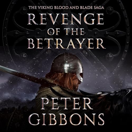 Revenge of the Betrayer Audiobook By Peter Gibbons cover art