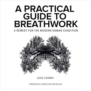 A Practical Guide to Breathwork Audiobook By Jesse Coomer cover art