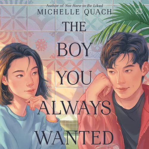 The Boy You Always Wanted Audiobook By Michelle Quach cover art