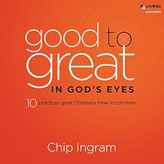 Good to Great in God's Eyes Audiobook By Chip Ingram cover art