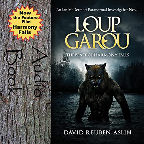 Loup-Garou: The Beast of Harmony Falls Audiolivro Por David Reuben Aslin capa