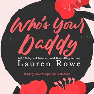 Who's Your Daddy Audiobook By Lauren Rowe cover art