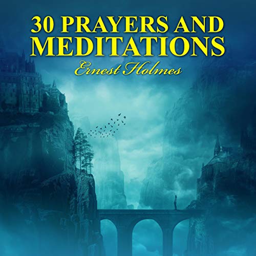 30 Prayers and Meditations Audiolivro Por Ernest Holmes capa