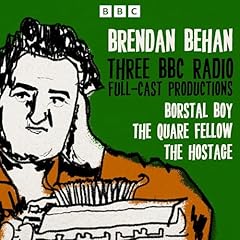 Brendan Behan: Borstal Boy, The Quare Fellow and The Hostage cover art