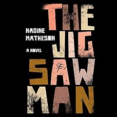 The Jigsaw Man Audiobook By Nadine Matheson cover art