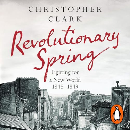 Revolutionary Spring Audiolibro Por Christopher Clark arte de portada