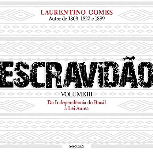 Escravidão, Volume 3 Audiolivro Por Laurentino Gomes capa