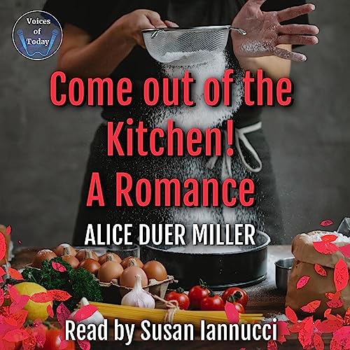 Come Out of the Kitchen! Audiobook By Alice Duer Miller cover art