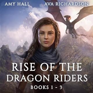 Rise of the Dragon Riders: Books One to Three Audiobook By Ava Richardson cover art