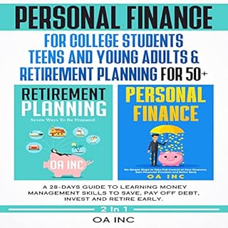 Personal Finance for College Students, Teens, and Young Adults and Retirement Planning for 50+ Audiobook By OA Inc. cover art