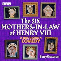 The Six Mothers-in-Law of Henry VIII cover art