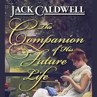 The Companion of His Future Life Audiolibro Por Jack Caldwell arte de portada