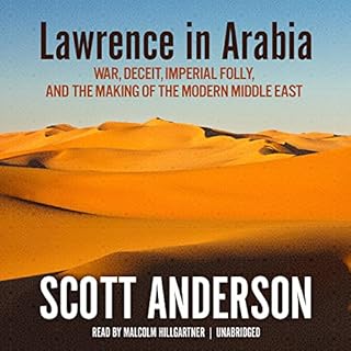 Lawrence in Arabia Audiolibro Por Scott Anderson arte de portada