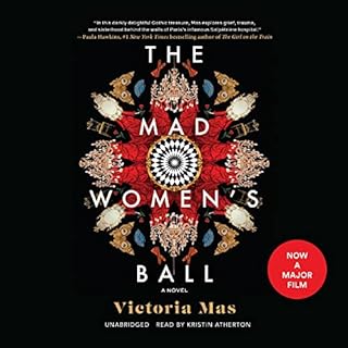 The Mad Women’s Ball Audiobook By Victoria Mas cover art