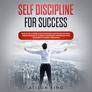 Self Discipline for Success Audiobook By Alison King cover art