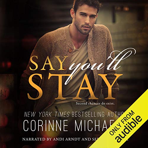 Say You'll Stay Audiobook By Corinne Michaels cover art