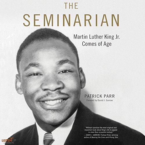 『The Seminarian: Martin Luther King Jr. Comes of Age』のカバーアート