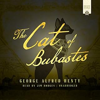 The Cat of Bubastes Audiobook By George Alfred Henty cover art