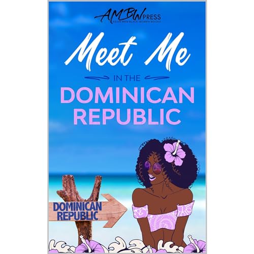 Meet Me In The Dominican Republic Audiobook By Onyx Black, AMBW Press cover art