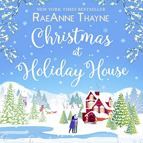 Christmas at Holiday House Audiobook By RaeAnne Thayne cover art