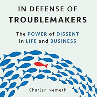 In Defense of Troublemakers Audiobook By Charlan Nemeth cover art