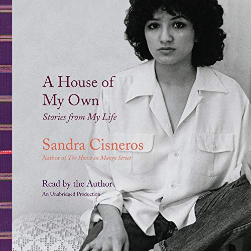 A House of My Own Audiobook By Sandra Cisneros cover art