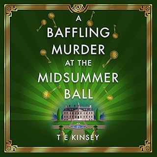 A Baffling Murder at the Midsummer Ball Audiobook By T E Kinsey cover art