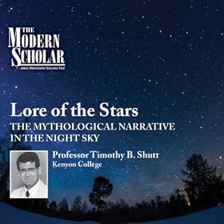 The Modern Scholar: Lore of the Stars Audiobook By Professor Timothy B. Shutt cover art