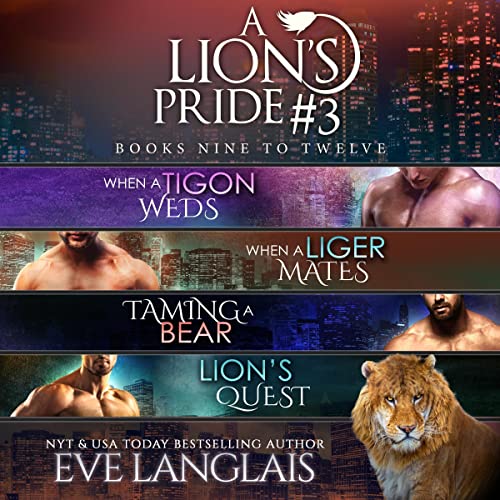 A Lion's Pride #3: Books 9-12 Audiobook By Eve Langlais cover art