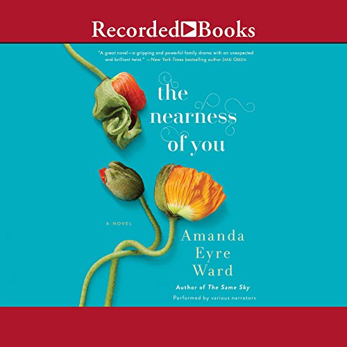 Nearness of You Audiobook By Amanda Eyre Ward cover art