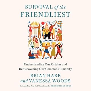 Survival of the Friendliest Audiolibro Por Brian Hare, Vanessa Woods arte de portada