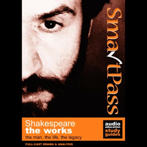 SmartPass Audio Education Study Guide to the Works of Shakespeare (Dramatised) cover art