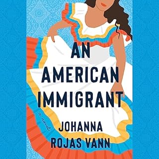 An American Immigrant Audiobook By Johanna Rojas Vann cover art