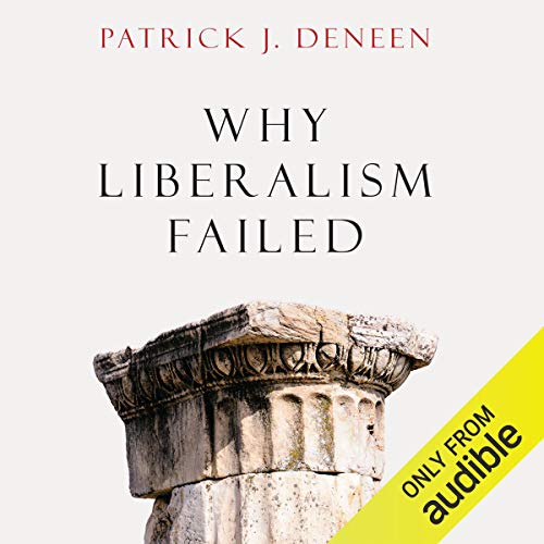 Why Liberalism Failed cover art