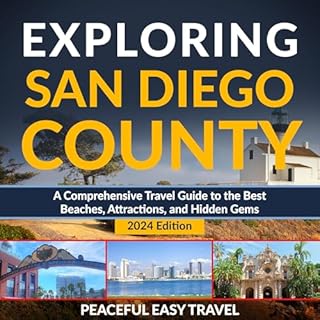 Exploring San Diego County Audiobook By Peaceful Easy Travel cover art